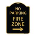 Signmission No Parking Fire Zone W/ Right Arrow, Black & Gold Aluminum Sign, 18" x 24", BG-1824-23617 A-DES-BG-1824-23617